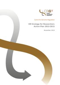 HR Strategy for Researchers - CRG  Centre for Genomic Regulation HR Strategy for Researchers Action Plan[removed]