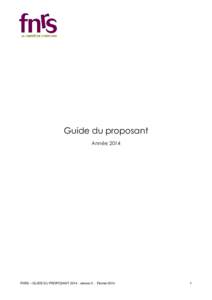 Guide du proposant Année 2014 FNRS – GUIDE DU PROPOSANT[removed]version 2 - Février[removed]