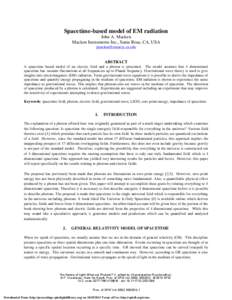 Spacetime-based model of EM radiation John A. Macken Macken Instruments Inc., Santa Rosa, CA, USA [removed]  ABSTRACT