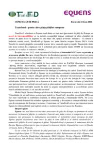 COMUNICAT DE PRESĂ  București, 23 iunie 2011 Transfond – punte către piața plăților europene TransFonD a încheiat cu Equens, unul dintre cei mai mari procesatori de plăți din Europa, un