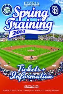 SEASON TICKETS | GROUP TICKETS | SUITE RENTALS | OUTINGS | CATERING  2014 Spring Training Game Schedule MON  SUN