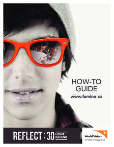 HOW-TO Guide www.famine.ca Special note about this year’s Famine