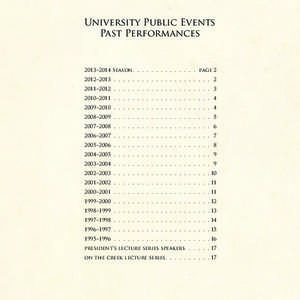 University Public Events Past Performances 2013–2014 Season .  .  .  .  .  .  .  .  .  .  .  .  .  . page[removed]–2013 .  .  .  .  .  .  .  .  .  .  .  .  .  .  .  .  .  .  .  .  .  . 2 2011–2012 .  .  .  .  .  .  .