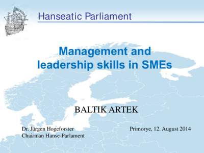 Hanseatic Parliament  Management and leadership skills in SMEs  BALTIK ARTEK