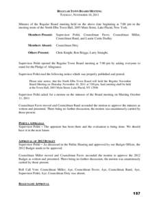 REGULAR TOWN BOARD MEETING TUESDAY, NOVEMBER 10, 2011 Minutes of the Regular Board meeting held on the above date beginning at 7:00 pm in the meeting room of the North Elba Town Hall, 2693 Main Street, Lake Placid, New Y