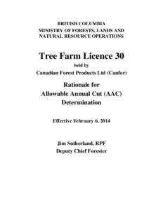 BRITISH COLUMBIA MINISTRY OF FORESTS, LANDS AND NATURAL RESOURCE OPERATIONS Tree Farm Licence 30 held by