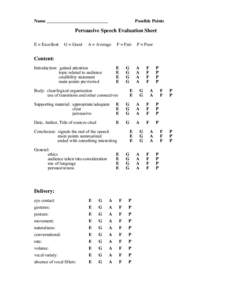 Name ___________________________  Possible Points Persuasive Speech Evaluation Sheet E = Excellent