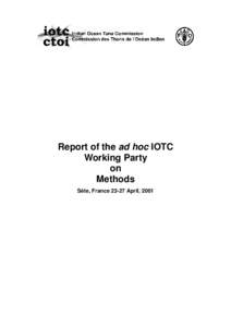 Report of the ad hoc IOTC Working Party on Methods Sète, France[removed]April, 2001