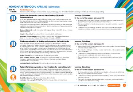 Monday AFTERNOON, April 27 (CONTINUED) 4:00 PM – 4:40 PM Parallel Sessions Your choice! Pick the topic of most interest to you, and engage in a 40-minute interactive exchange with faculty in a smaller group setting.