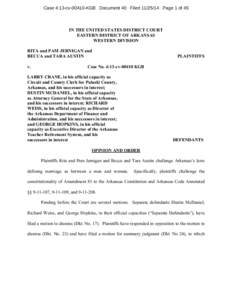 Case 4:13-cv[removed]KGB Document 40 Filed[removed]Page 1 of 45  IN THE UNITED STATES DISTRICT COURT EASTERN DISTRICT OF ARKANSAS WESTERN DIVISION RITA and PAM JERNIGAN and