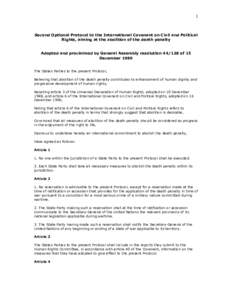 1  Second Optional Protocol to the International Covenant on Civil and Political Rights, aiming at the abolition of the death penalty Adopted and proclaimed by General Assembly resolution[removed]of 15 December 1989