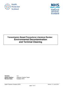 Transmission Based Precautions Literature Review:  Environmental Decontamination and Terminal Cleaning  Version: