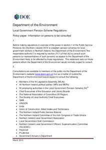 Department of the Environment Local Government Pension Scheme Regulations Policy paper: Information on persons to be consulted 1. Before making regulations in exercise of the power in section 1 of the Public Service Pens