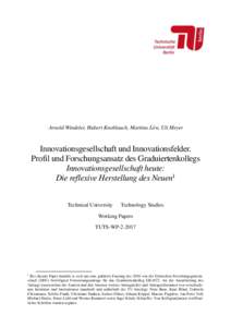 Arnold Windeler, Hubert Knoblauch, Martina Löw, Uli Meyer  Innovationsgesellschaft und Innovationsfelder. Profil und Forschungsansatz des Graduiertenkollegs Innovationsgesellschaft heute: Die reflexive Herstellung des N