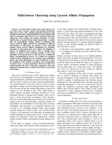 Multi-Sensor Clustering using Layered Affinity Propagation Lionel Ott1 and Fabio Ramos2 Abstract— Current robotic systems carry many diverse sensors such as laser scanners, cameras and inertial measurement units just t