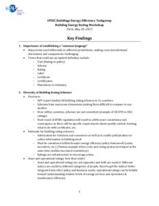 IPEEC Buildings Energy Efficiency Taskgroup Building Energy Rating Workshop Paris, May 29, 2013 Key Findings 1. Importance of establishing a “common language”