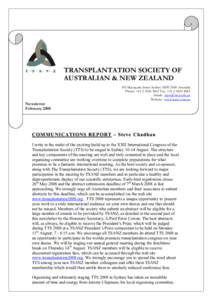 TRANSPLANTATION SOCIETY OF AUSTRALIAN & NEW ZEALAND 145 Macquarie Street Sydney NSW 2000 Australia Phone: +Fax: +Email:  Website: www.tsanz.com.au