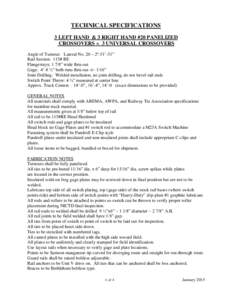 TECHNICAL SPECIFICATIONS 3 LEFT HAND & 3 RIGHT HAND #20 PANELIZED CROSSOVERS = 3 UNIVERSAL CROSSOVERS Angle of Turnout: Lateral No. 20 ~ 2º-51’-51” Rail Section: 115# RE Flangeways: 1 7/8” wide thru-out