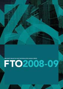 FTO2008-09 NEW SOUTH WALES FILM AND TELEVISION OFFICE ANNUAL REPORT The New South Wales Film and Television Office is a statutory authority of, and principally funded by, the NSW State Government. Level 13, 227 Elizabet