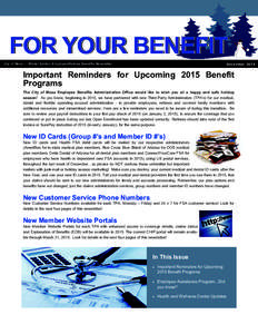 FOR YOUR BENEFIT December 2014 City of Mesa — Winter Edition Employee/Retiree Benefits Newsletter  Important Reminders for Upcoming 2015 Benefit