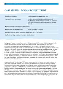 THE ENABLING STATE: FROM RHETORIC TO REALITY  CASE STUDY: LAGGAN FOREST TRUST Jurisdiction: Scotland  Lead organisation: Development Trust