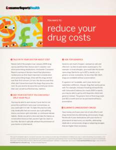 TEN WAYS TO  reduce your drug costs u Talk with your doctor about cost