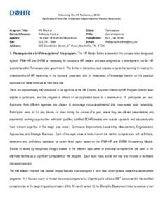 Advancing the HR Profession, 2015 Application from the Tennessee Department of Human Resources Program Title: Contact Person: Agency: