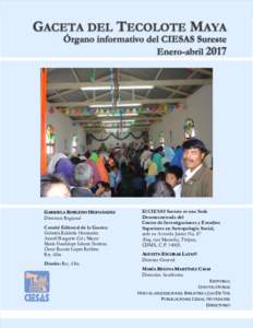 GACETA DEL TECOLOTE MAYA. ENERO-ABRILGABRIELA ROBLEDO HERNÁNDEZ Directora Regional Comité Editorial de la Gaceta: Gabriela Robledo Hernández