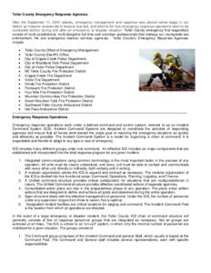 Teller County Emergency Response Agencies After the September 11, 2001 attacks, emergency management and response was placed center-stage in our Nation as massive reviews led to lessons learned, and reforms for how emerg