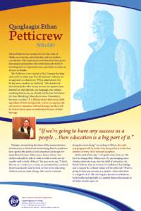 Qanglaagix Ethan  Petticrew Nikolski Ethan Petticrew has worked all over the state of Alaska as a teacher, administrator, and curriculum