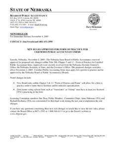 STATE OF NEBRASKA BOARD OF PUBLIC ACCOUNTANCY P.O. Box 94725, Lincoln, NE[removed]N. 8th St., #290, Lincoln, NE[removed]3595 or[removed]FAX[removed]E-mail: [removed]