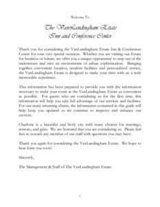 Welcome To  The VanLandingham Estate Inn and Conference Center Thank you for considering the VanLandingham Estate Inn & Conference Center for your very special occasion. Whether you are visiting our Estate