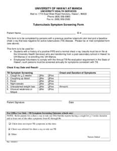 UNIVERSITY OF HAWAI’I AT MANOA UNIVERSITY HEALTH SERVICES Mail to: 1710 East West Road Honolulu, Hawai´i, 96822 Phone[removed]Fax to: ([removed]