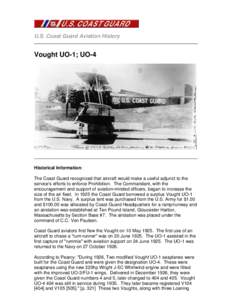 U.S. Coast Guard Aviation History  Vought UO-1; UO-4 Historical Information: The Coast Guard recognized that aircraft would make a useful adjunct to the