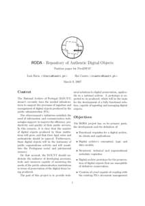 RODA - Repository of Authentic Digital Objects Position paper for PresDB’07 Lu´ıs Faria <> Rui Castro <>
