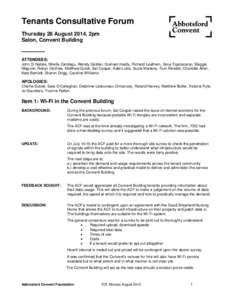 Tenants Consultative Forum Thursday 28 August 2014, 2pm Salon, Convent Building _____ ATTENDEES: