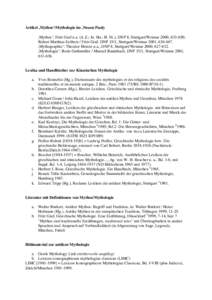 Artikel ,Mythos‘/Mythologie im ,Neuen Pauly ,Mythos‘: Fritz Graf u.a. (A.Z.; Jo. Ha.; H. Ni.), DNP 8, Stuttgart/Weimar 2000, ; Robert Matthias Erdbeer / Fritz Graf, DNP 15/1, Stuttgart/Weimar 2001, . ,M