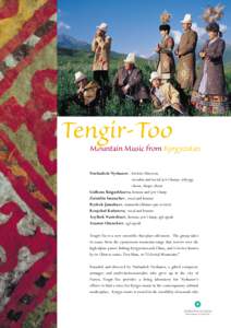Tengir-Too  Mountain Music from Kyrgyzstan Nurlanbek Nyshanov, Artistic Director, wooden and metal jew’s harps, sybyzgy,
