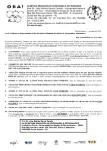 OLIMPÍADA BRASILEIRA DE ASTRONOMIA E ASTRONÁUTICA  Prof. Dr. João Batista Garcia Canalle – Coordenador Nacional Instituto de Física – Universidade do Estado do Rio de Janeiro  Rua São Francisco Xavier, 524, sala