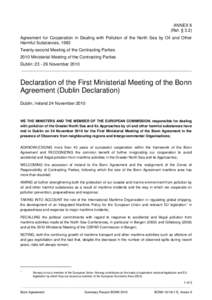 ANNEX 6 (Ref. § 3.2) Agreement for Cooperation in Dealing with Pollution of the North Sea by Oil and Other Harmful Substances, 1983 Twenty-second Meeting of the Contracting Parties 2010 Ministerial Meeting of the Contra