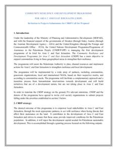 COMMUNITY RESILIENCE AND DEVELOPMENT PROGRAMME FOR AREA C AND EAST JERUSALEM (CRDP) Invitation to Projects Submissions for CRDP Call for Proposal 1. Introduction: Under the leadership of the Ministry of Planning and Admi