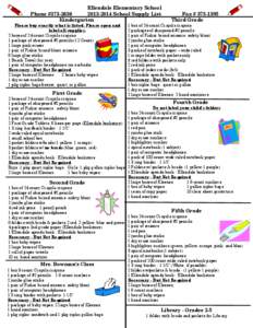 Ellendale Elementary School Phone #[removed]2014 School Supply List Kindergarten Please buy exactly what is listed. Please open and label all supplies.