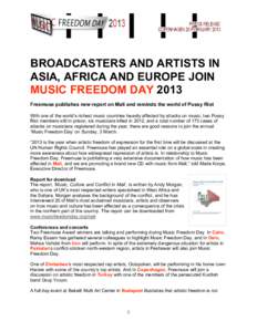 BROADCASTERS AND ARTISTS IN ASIA, AFRICA AND EUROPE JOIN MUSIC FREEDOM DAY 2013 Freemuse publishes new report on Mali and reminds the world of Pussy Riot With one of the world’s richest music countries heavily affected