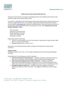 Political Science Alumni Award Nomination Form The purpose of this award is to recognize outstanding alumni for their individual achievements to their profession, public service, and the public interest. To nominate an i