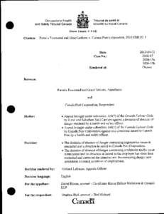 REASONS [1] This decision deals with three appeals filed pursuant to the Canada Labour Code (Code). At the request of the parties, those appeals were heard jointly since all three cases concern the same issues and had b