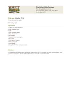 The Birkett Mills Recipes The Birkett Mills © 2014 P.O. Box 440, Penn Yan, NY3311  Entrées: Kasha Chili
