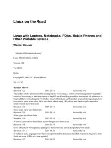 Linux on the Road  Linux with Laptops, Notebooks, PDAs, Mobile Phones and Other Portable Devices Werner Heuser <wehe[AT]tuxmobil.org>