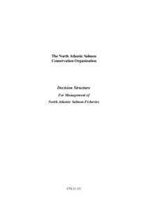 The North Atlantic Salmon Conservation Organization Decision Structure For Management of North Atlantic Salmon Fisheries