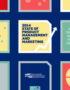 2014 STATE OF PRODUCT MANAGEMENT AND MARKETING