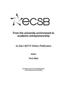 From the university environment to academic entrepreneurship 6th Inter-RENT Online Publication Editor Tõnis Mets